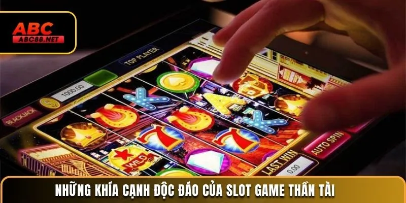 Những Khía Cạnh Độc Đáo Của Slot Game Thần Tài